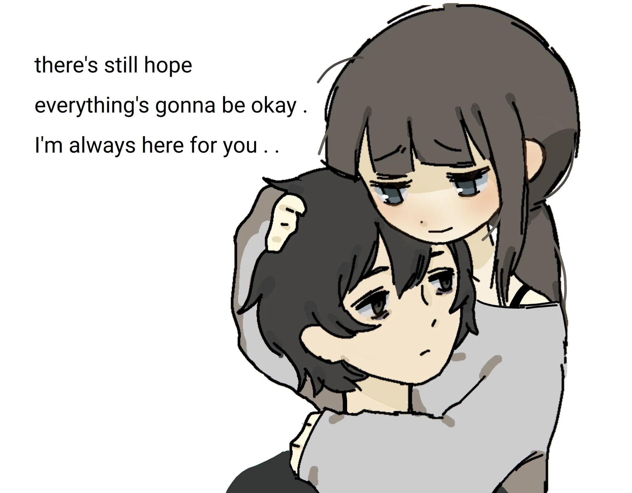 a girl hugging a boy, telling him: there's still hope, everything will be okay. I'm always here for you...